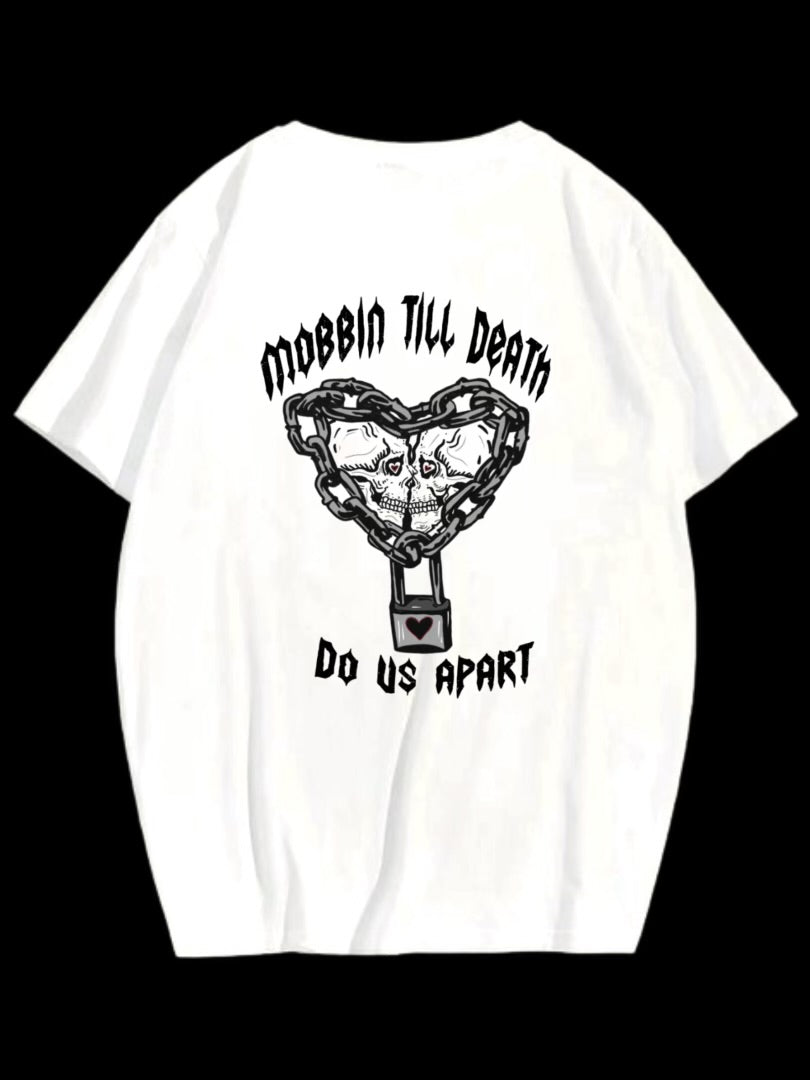 Mobbin Till Death Valentines Tee