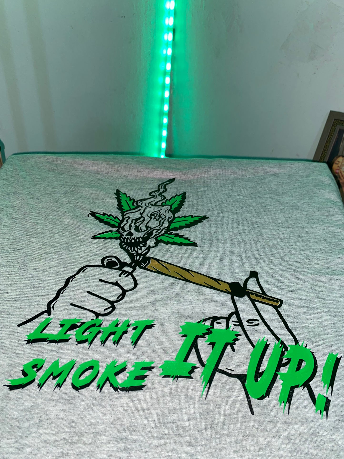 Light it up & Smoke It Up Tee Shirt